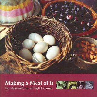 Making a Meal of It: Two Thousand Years of English Cookery