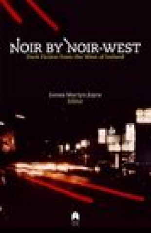 Noir by Noir West: Dark Fiction from the West of Ireland