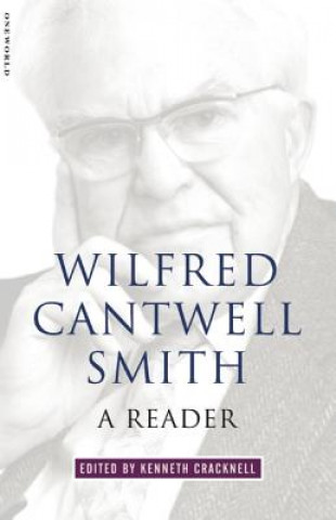 Wilfred Cantwell Smith: A Reader