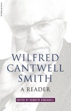 Wilfred Cantwell Smith: A Reader