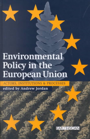 A Guide to Eu Environmental Policy: Actors, Institutions, and Processes