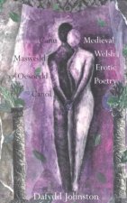 Canu Maswedd yr Oesoedd Canol/Medieval Welsh Erotic Poetry