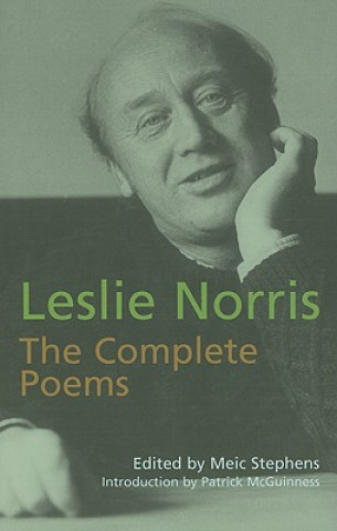 Leslie Norris: Complete Poems