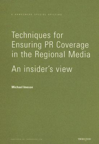 Techniques for Ensuring PR Coverage in the Regional Media: An Insider's View