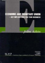 Economic and Monetary Union: Key Implications for Your Business