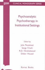 Psychoanalytic Psychotherapy in Institutional Settings