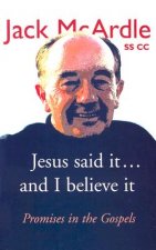 Jesus Said It...and I Believe It: Promises in the Gospel