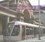 Luas: Harcourt Street Memories
