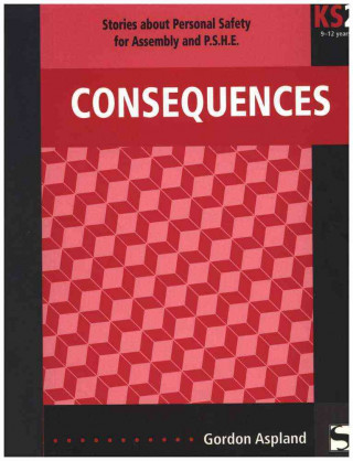 Consequences: Stories about Personal Safety for Assembly and P.S.H.E.