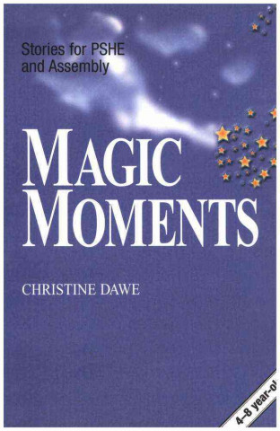 Magic Moments: Stories for P.S.H.E. and Assembly
