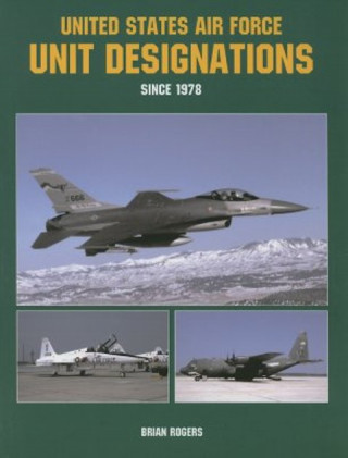 United States Air Force Unit Designations Since 1978