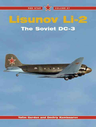Lisunov Li-2: The Soviet DC-3