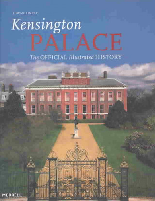 Kensington Palace: The Official Illustrated History