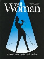 All Woman, Volume Four: A Collection of Songs for Female Vocalists