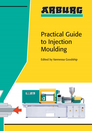 Arburg Practical Guide to Injection Moulding
