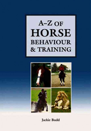 A-Z of Horse Behavior & Training