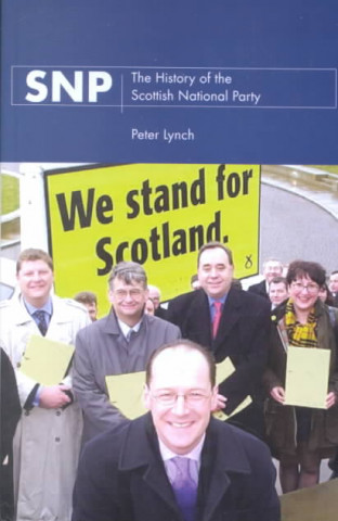 Snp: The History of the Scottish National Party