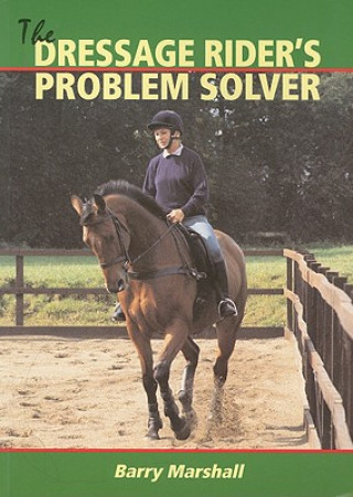 The Dressage Rider's Problem-Solver