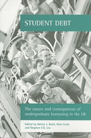 Student Debt: The Causes and Consequences of Undergraduate Borrowing in the UK