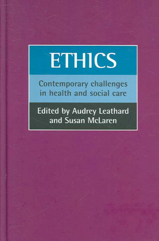 Ethics: Contemporary Challenges in Health and Social Care
