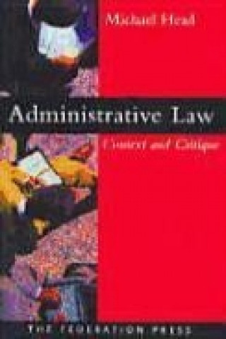 Administrative Law: Context and Critique