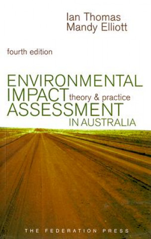 Environmental Impact Assessment in Australia: Theory and Practice