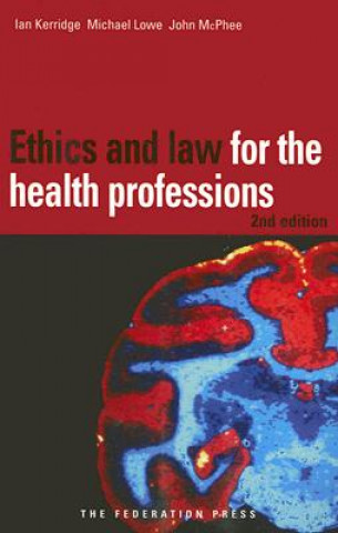 Ethics and Law for the Health Professions