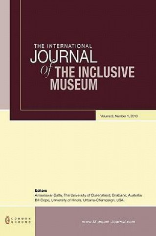 The International Journal of the Inclusive Museum: Volume 3, Number 1