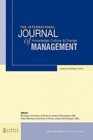 The International Journal of Knowledge, Culture and Change Management: Volume 10, Number 4