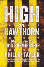 High On Hawthorn: The Road To The 2013 Premiership