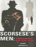 Scorsese's Men: Melancholia and the Mob