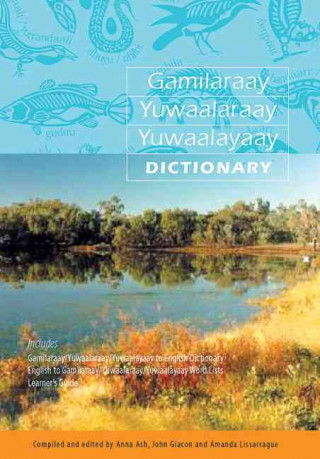 Gamilaraay/Yuwaalaraay/Yuwaalayaay Dictionary