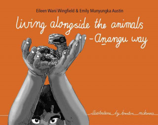 Living Alongside the Animals - Anangu Way