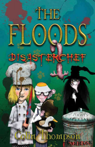 The Floods: Disasterchef