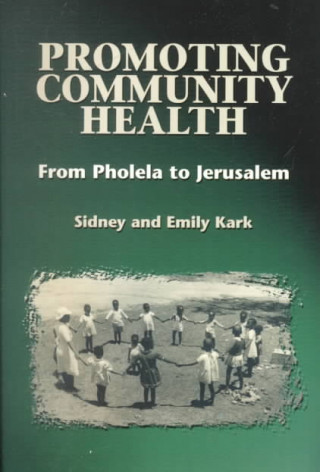 Promoting Community Health: From Pholela to Jerusalem