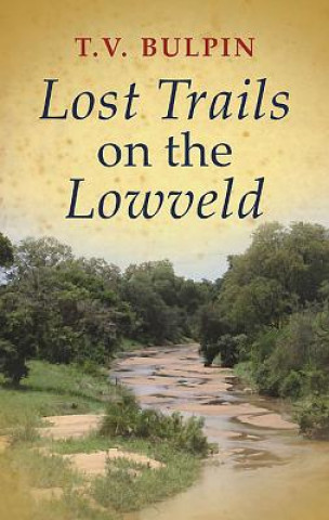 Lost Trails on the Lowveld