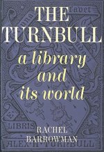 The Turnbull: A Library and Its World