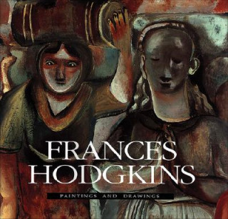 Frances Hodgkins: Paintings and Drawings