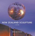 New Zealand Sculpture: A History