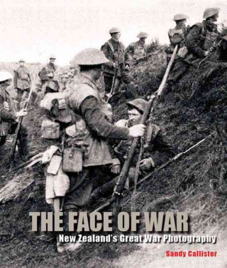 The Face of War: New Zealand's Great War Photography