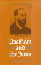 Pacifism and the Jews: Studies of 20th-Century Jewish Pacifists