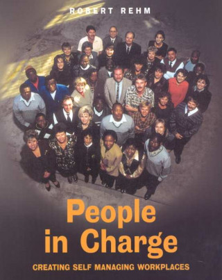 People in Charge: Creating Self Managing Workplaces