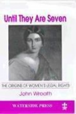 Until They Are Seven: The Origins of Women's Legal Rights