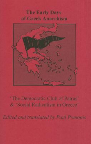 The Early Days of Greek Anarchism: 'The Democratic Club of Patras' & 'Social Radicalism in Greece'