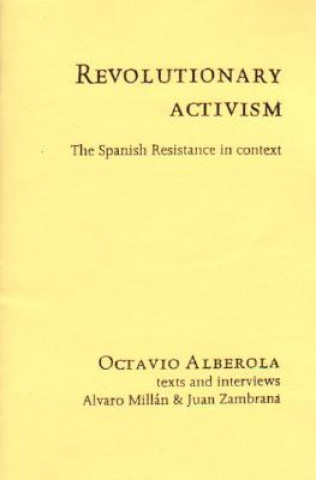 Revolutionary Activism: The Spanish Resistance in Context