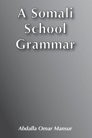 A Somali School Grammar
