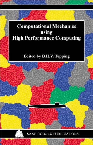 Computational Mechanics Using High Performance Computing