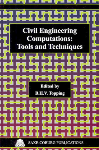 Civil Engineering Computations: Tools and Techniques