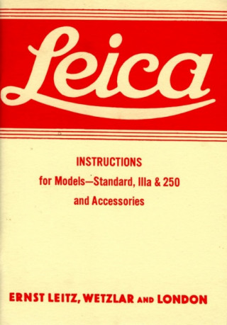 Leica Instructions for Models - Standard, Iiia & 250 and Accessories