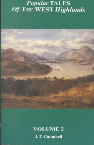 Popular Tales of the West Highlands: Volume 2